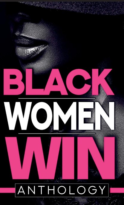 Black Women Win Anthology, Tiffany A Green-Hood - Gebonden - 9781953638502