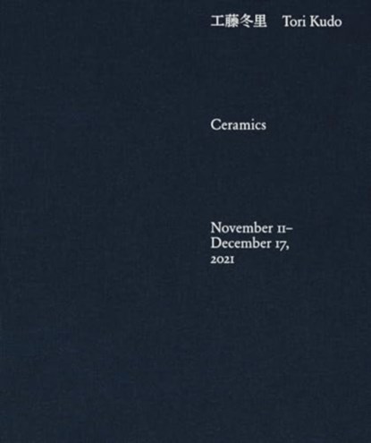 Ceramics, Tori Kudo - Gebonden - 9781953691132