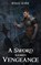 A Sword Named Vengeance, KIRK,  Ryan - Paperback - 9781953692184