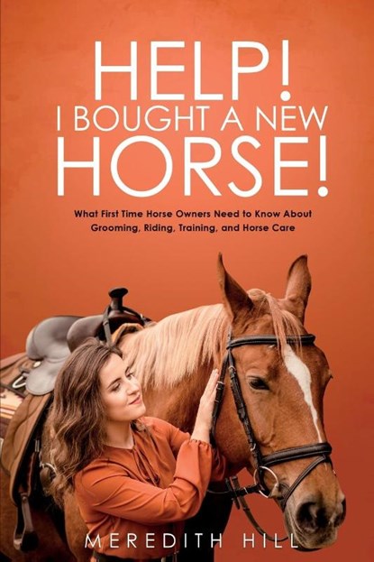 Help! I Bought a New Horse!, Meredith Hill - Paperback - 9781953714534