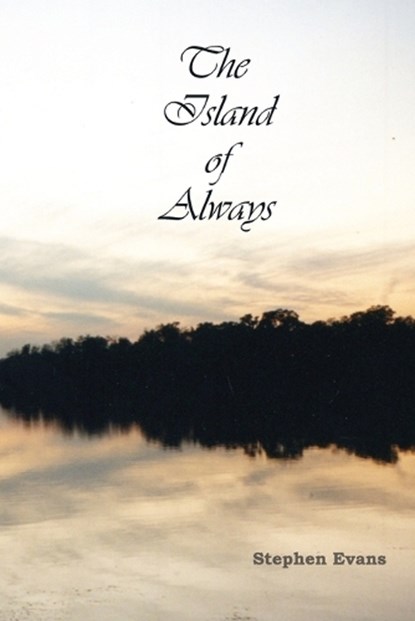 The Island of Always, Stephen Evans - Paperback - 9781953725301