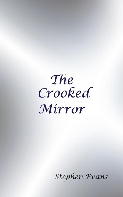 The Crooked Mirror, Stephen Evans - Paperback - 9781953725509