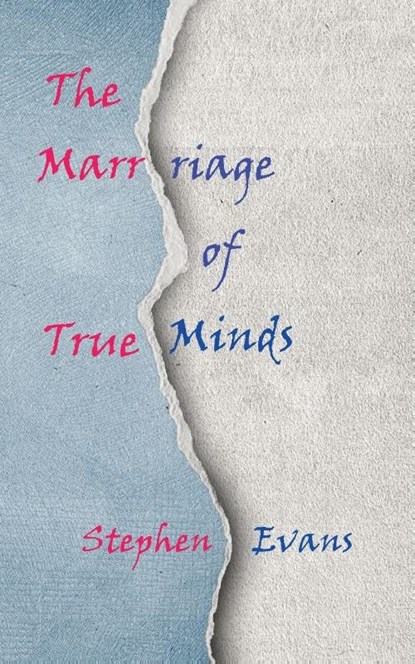 The Marriage of True Minds, Stephen Evans - Paperback - 9781953725615