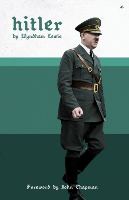 Hitler, Wyndham Lewis ; John Borzoi Chapman - Paperback - 9781953730206
