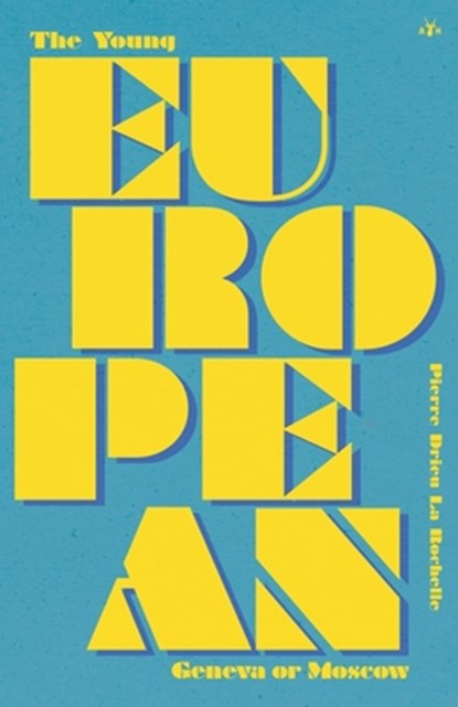 The Young European, Pierre Drieu La Rochelle - Paperback - 9781953730732
