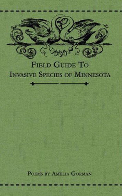 Field Guide to Invasive Species of Minnesota, Amelia Gorman - Ebook - 9781953736031