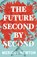 The Future Second by Second, Meridel Newton - Paperback - 9781953736123