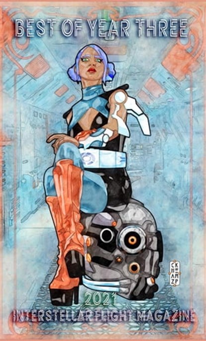 Interstellar Flight Magazine Best of Year Three, Holly Walrath - Ebook - 9781953736154