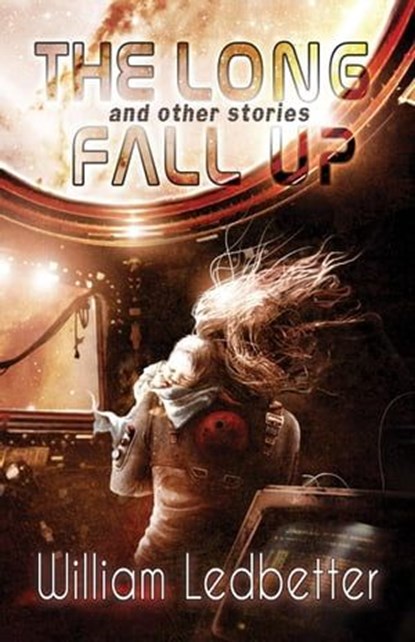 The Long Fall Up, William Ledbetter - Ebook - 9781953736277
