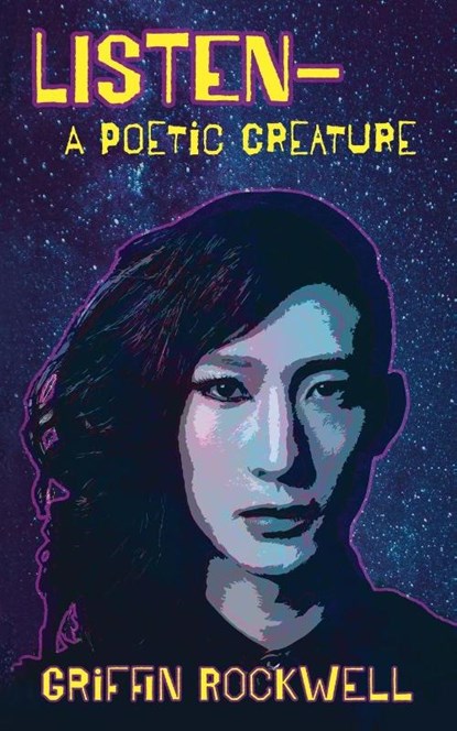 listen-a poetic creature, Griffin Rockwell - Paperback - 9781953736468