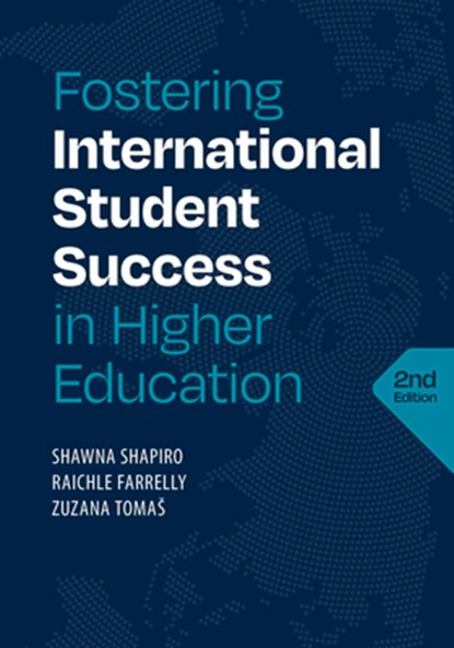 Fostering International Student Success in Higher Education, Second Edition, Raichle Farrelly - Paperback - 9781953745064
