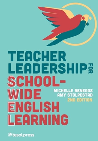 Teacher Leadership for School-Wide English Learning, Second Edition, Amy Stolpestad - Paperback - 9781953745446