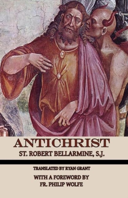 Antichrist, St Robert Bellarmine - Paperback - 9781953746092