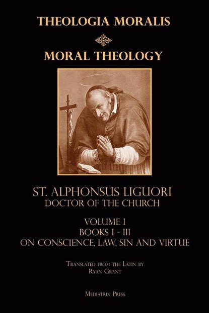Moral Theology vol. 1, St Alphonsus Liguori - Paperback - 9781953746207
