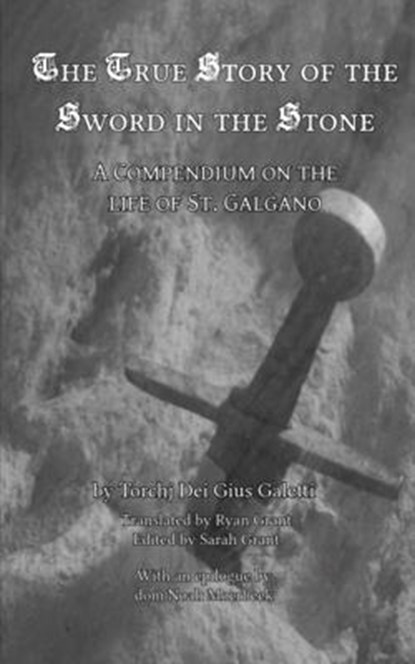 The True Story of the Sword in the Stone, Torchj Dei Gius Galetti - Paperback - 9781953746368