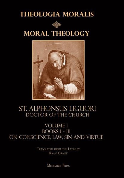Moral Theology vol. 1, St Alphonsus Liguori - Gebonden - 9781953746573