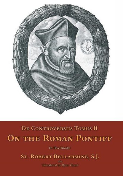 De Controversiis Tomus II, St Robert Bellarmine - Gebonden - 9781953746726