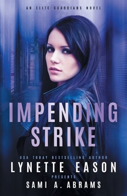 Impending Strike, Lynette Eason ; Sami A Abrams - Paperback - 9781953783219