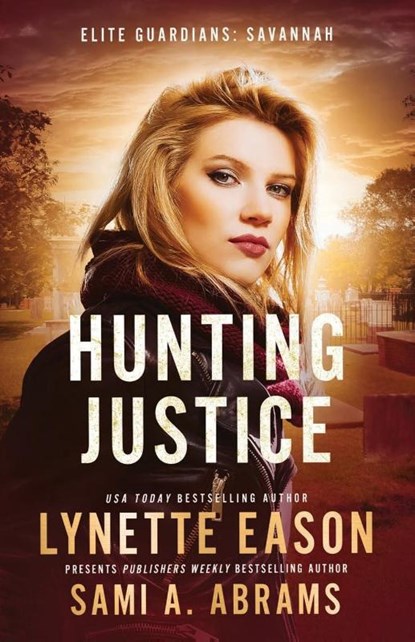 Eason, L: Hunting Justice, Lynette Eason ; Sami A. Abrams - Paperback - 9781953783967