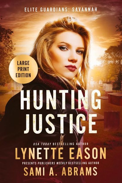 Hunting Justice, Lynette Eason ; Sami A. Abrams - Paperback - 9781953783981
