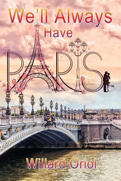 We'll Always Have Paris, Willard Oriol - Paperback - 9781953791931