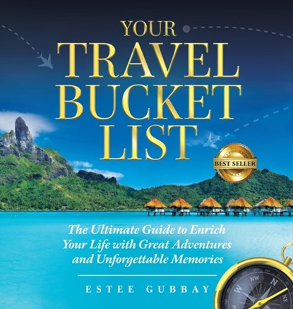 Your Travel Bucket List, Estee Gubbay - Gebonden - 9781953806079
