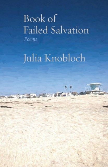 Book of Failed Salvation, Julia Knobloch - Paperback - 9781953829153
