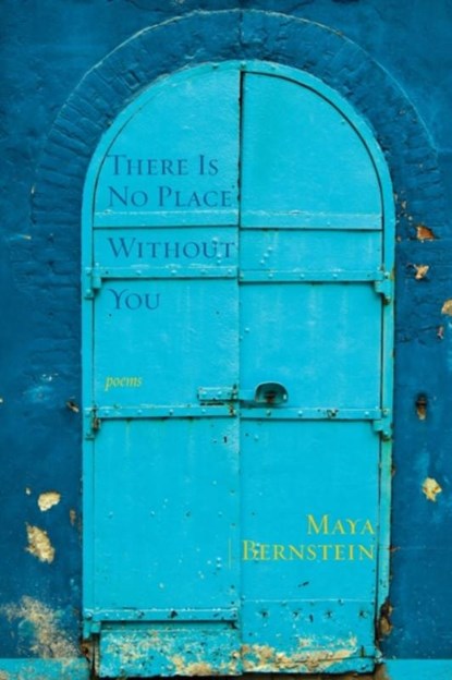There Is No Place Without You, Maya Bernstein - Paperback - 9781953829320