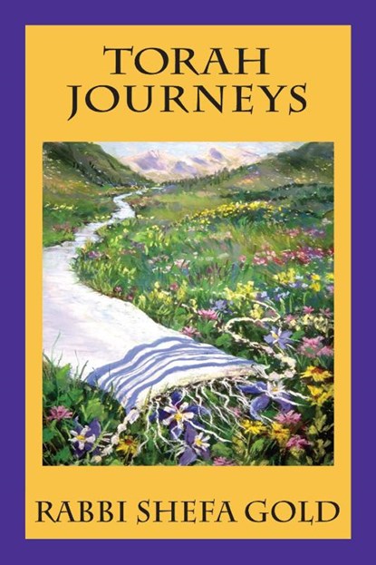 Torah Journeys, Shefa Gold ; Rabbi Shefa Gold - Gebonden - 9781953829795