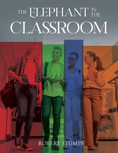 Elephant in the Classroom, Robert Stumpf - Paperback - 9781953841131