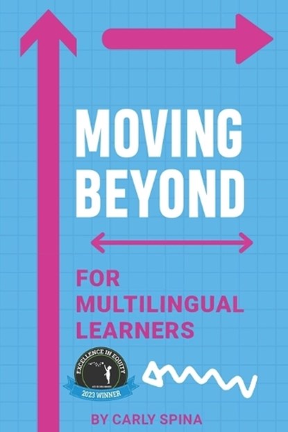 Moving Beyond for Multilingual Learners, Carly Spina - Paperback - 9781953852441