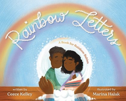 Rainbow Letters: A Book for Rainbow Babies, Ceece Kelley - Gebonden - 9781953859600