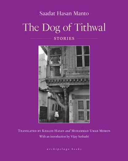 The Dog of Tithwal, Saadat Hasan Manto - Ebook - 9781953861016