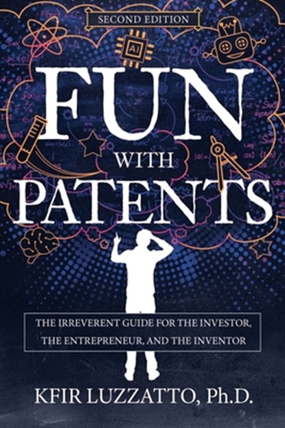 Fun with Patents, Kfir Luzzatto - Paperback - 9781953864253