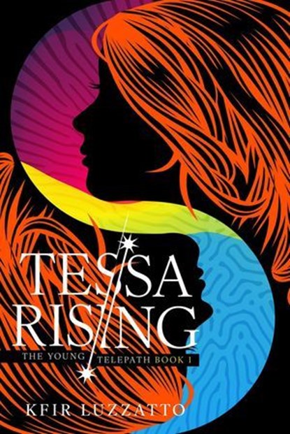 Tessa Rising: (The Young Telepath Book 1), Kfir Luzzatto - Ebook - 9781953864345