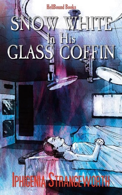 Snow White in His Glass Coffin, Iphigenia Strangeworth - Paperback - 9781953905925