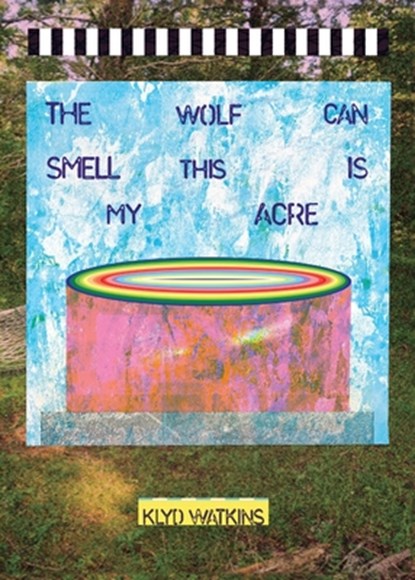 The Wolf Can Smell This is My Acre, Klyd Watkins - Paperback - 9781953932327