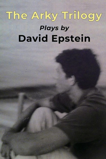 The Arky Trilogy, David Epstein - Paperback - 9781953943354