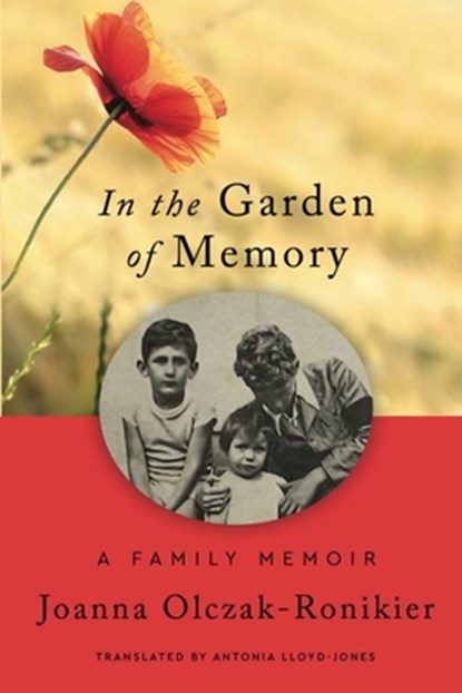 In the Garden of Memory, Joanna Olczak-Ronikier - Paperback - 9781953943705