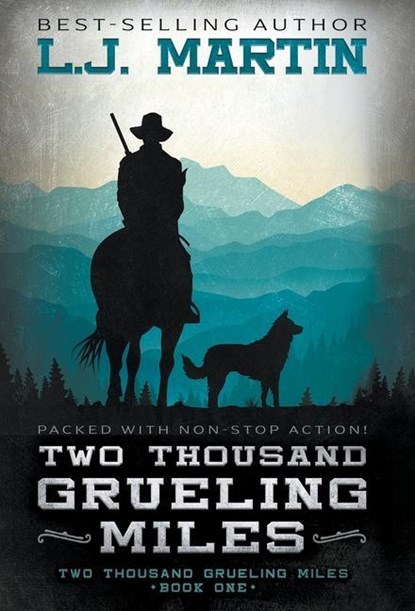 Two Thousand Grueling Miles, L J Martin - Gebonden - 9781953944252