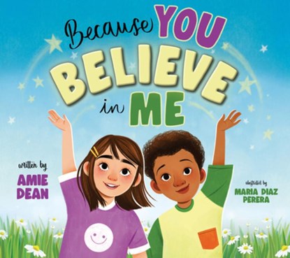 Because You Believe in Me, Amie Dean - Paperback - 9781953945914