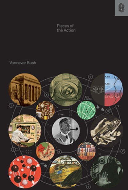 Pieces of the Action, Vannevar Bush - Gebonden - 9781953953209