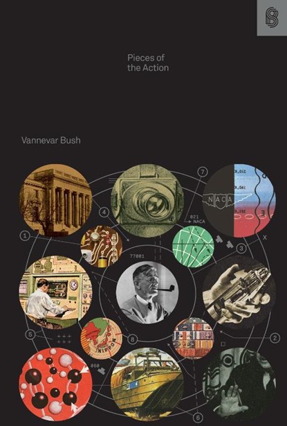 Pieces of the Action, Vannevar Bush - Gebonden - 9781953953209