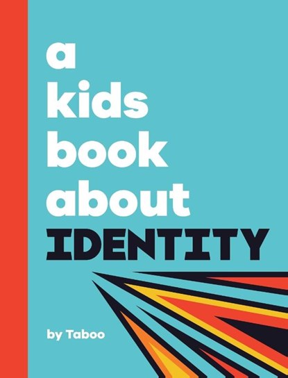 A Kids Book About Identity, Taboo Aka Jimmy Gomez - Gebonden - 9781953955067