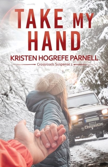Take My Hand, Kristen Hogrefe Parnell - Paperback - 9781953957221