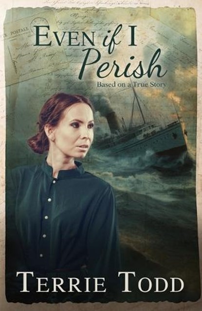 Even if I Perish, Terrie Todd - Paperback - 9781953957696