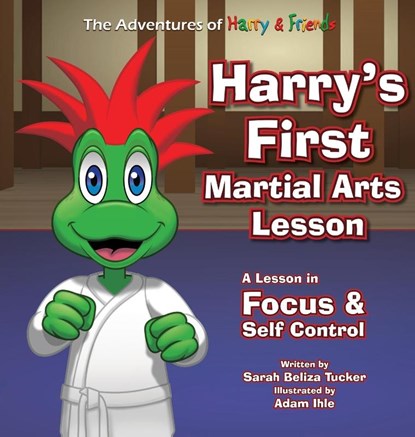 Harry's First Martial Arts Lesson, Sarah Beliza Tucker - Gebonden - 9781953979001
