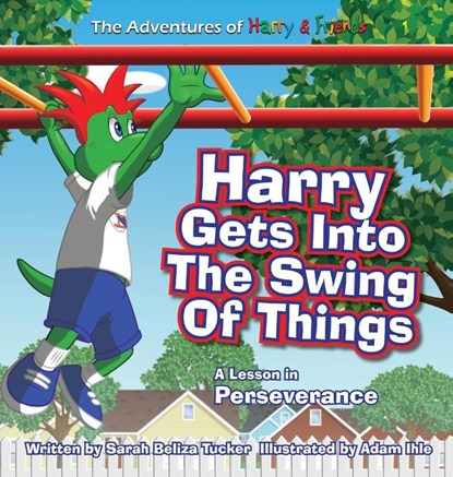 Harry Gets Into The Swing Of Things, Sarah Beliza Tucker - Gebonden - 9781953979018