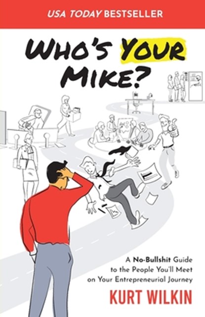 Who's Your Mike?, WILKIN,  Kurt - Paperback - 9781954020245