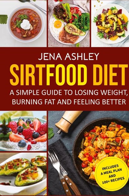 Sirtfood Diet, Jena Ashley - Gebonden - 9781954029897